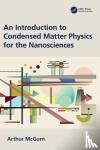 McGurn, Arthur - An Introduction to Condensed Matter Physics for the Nanosciences