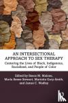  - An Intersectional Approach to Sex Therapy - Centering the Lives of Indigenous, Racialized, and People of Color