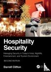Clifton, Darrell (Circus Circus Hotel Casino, Reno, Nevada, USA) - Hospitality Security - Managing Security in Today's Hotel, Nightlife, Entertainment, and Tourism Environment
