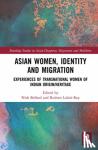 - Asian Women, Identity and Migration - Experiences of Transnational Women of Indian Origin/Heritage
