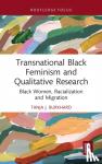 Burkhard, Tanja J. - Transnational Black Feminism and Qualitative Research