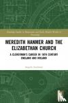 Andreani, Angela - Meredith Hanmer and the Elizabethan Church