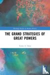 Onea, Tudor A. (National University of Singapore) - The Grand Strategies of Great Powers