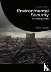 Hough, Peter (University of Middlesex, UK) - Environmental Security - An Introduction