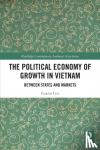 Lim, Guanie - The Political Economy of Growth in Vietnam