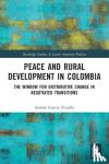 Garcia Trujillo, Andres - Peace and Rural Development in Colombia