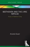 Glauert, Amanda - Beethoven and the Lyric Impulse