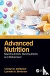 Berdanier, Carolyn D., Berdanier, Lynnette A. - Advanced Nutrition - Macronutrients, Micronutrients, and Metabolism