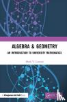 Lawson, Mark V. - Algebra & Geometry - An Introduction to University Mathematics