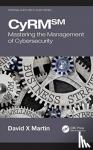 Martin, David X - CyRM - Mastering the Management of Cybersecurity