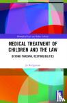 Bridgeman, Jo - Medical Treatment of Children and the Law - Beyond Parental Responsibilities