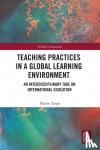 Tange, Hanne (Aalborg University, Denmark) - Teaching Practices in a Global Learning Environment