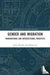 Amelina, Anna, Lutz, Helma - Gender and Migration - Transnational and Intersectional Prospects