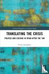 Fernandez, Fruela (Newcastle University, UK) - Translating the Crisis