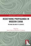  - Redefining Propaganda in Modern China