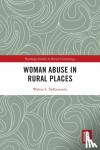 DeKeseredy, Walter S. - Woman Abuse in Rural Places