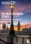Morrison, Alastair M., Maxim, Cristina - World Tourism Cities