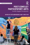 - Post-Conflict Participatory Arts - Socially Engaged Development