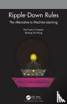 Compton, Paul (The University of New South Wales, Syndey, Australia), Kang, Byeong Ho (University of Tasmania, Tasmania, Australia) - Ripple-Down Rules - The Alternative to Machine Learning