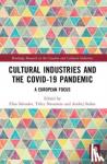  - Cultural Industries and the Covid-19 Pandemic - A European Focus