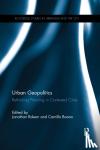 Jonathan Rokem, Camillo Boano - Urban Geopolitics - Rethinking Planning in Contested Cities