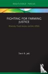 Jett, Terri R. (Butler University, USA) - Fighting for Farming Justice - Diversity, Food Access and the USDA
