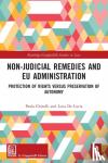 Chirulli, Paola, De Lucia, Luca - Non-Judicial Remedies and EU Administration - Protection of Rights versus Preservation of Autonomy