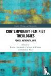  - Contemporary Feminist Theologies - Power, Authority, Love