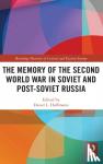  - The Memory of the Second World War in Soviet and Post-Soviet Russia