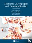 Slocum, Terry A. (University of Kansas, USA), McMaster, Robert B, Kessler, Fritz C. (Pennsylvania State University, PA, USA), Howard, Hugh.H (American River College, USA) - Thematic Cartography and Geovisualization, Fourth Edition