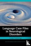 Cummings, Louise (Liverpool University, UK) - Language Case Files in Neurological Disorders