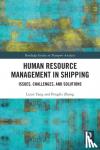 Tang, Lijun (University of Plymouth, UK), Zhang, Pengfei (Solent University, Southampton) - Human Resource Management in Shipping - Issues, Challenges, and Solutions