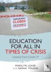 Leask, Marilyn (Brunel University, UK), Younie, Sarah (DeMontfort University, UK De Montfort University, Leicester, UK De Montfort University, Leicester, UK) - Education for All in Times of Crisis