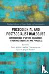  - Postcolonial and Postsocialist Dialogues - Intersections, Opacities, Challenges in Feminist Theorizing and Practice