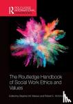  - The Routledge Handbook of Social Work Ethics and Values