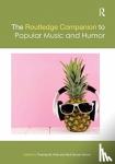  - The Routledge Companion to Popular Music and Humor