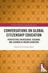  - Conversations on Global Citizenship Education - Perspectives on Research, Teaching, and Learning in Higher Education