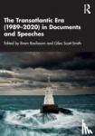  - The Transatlantic Era (1989-2020) in Documents and Speeches