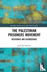 Norman, Julie M. (Concordia University, Canada) - The Palestinian Prisoners Movement