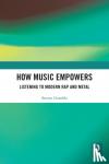 Gamble, Steven - How Music Empowers - Listening to Modern Rap and Metal