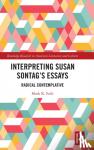 Fulk, Mark - Interpreting Susan Sontag's Essays - Radical Contemplative