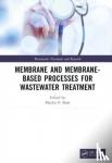  - Membrane and Membrane-Based Processes for Wastewater Treatment