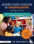 Newton, Nicki (Newton Educational Consulting, USA) - Guided Math Lessons in Kindergarten - Getting Started
