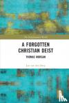 van den Berg, Jan - A Forgotten Christian Deist