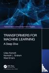 Kamath, Uday, Graham, Kenneth, Emara, Wael - Transformers for Machine Learning