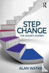 Watkins, Alan - Step Change - The Leader's Journey