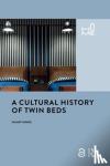 Hinds, Hilary - A Cultural History of Twin Beds
