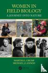 Crump, Martha L., Lannoo, Michael J. - Women in Field Biology - A Journey into Nature