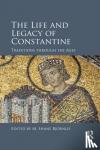  - The Life and Legacy of Constantine - Traditions through the Ages