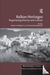  - Balkan Heritages - Negotiating History and Culture
